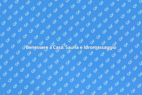 Rilassati con Sauna e Vasca Idromassaggio