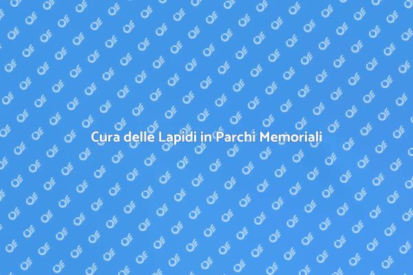 Manutenzione di Lapidi: Un Atto d'Amore