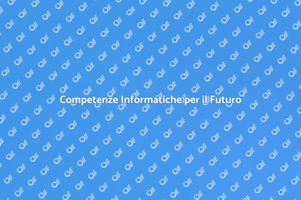 Costruisci le Tue Competenze Informatiche