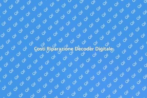 Riparazione Decoder: Costi Medi Esplorati