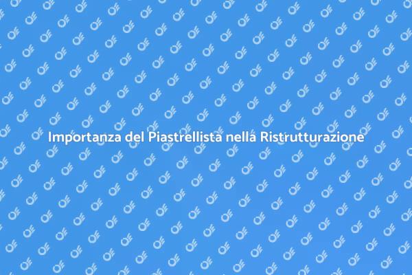 Il Piastrellista: Chiave per Ristrutturare