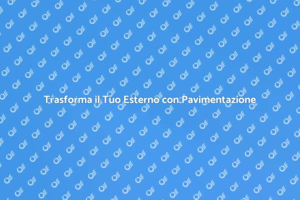Realizza la Pavimentazione Perfetta per Te