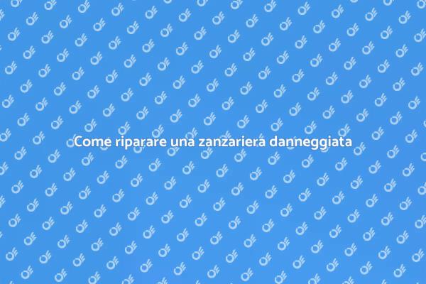Ripristina la tua zanzariera danneggiata