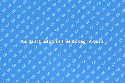 Smaltire un Arbusto Tagliato