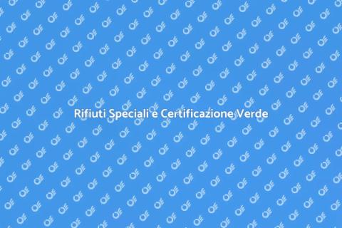 Certificazione Ambientale e Rifiuti
