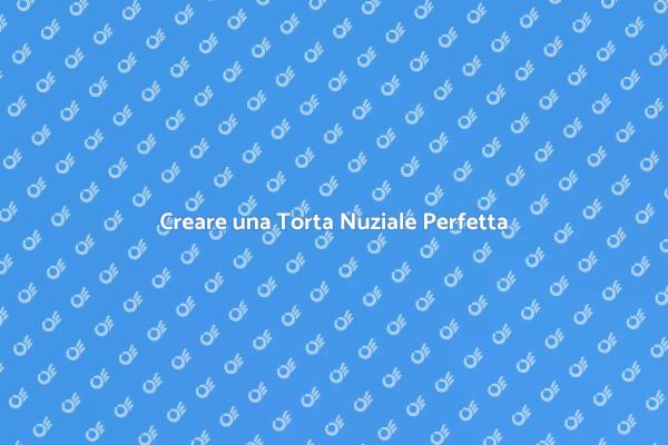 La Guida alla Torta Nuziale Moderna