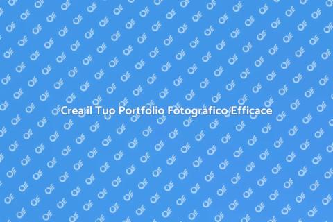 Portfolio Fotografico: Racconta la Tua Storia