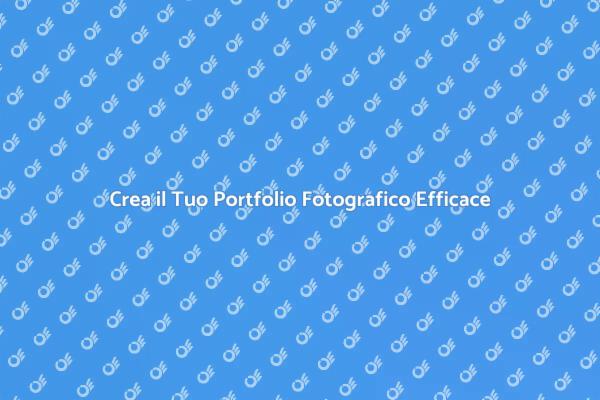 Portfolio Fotografico: Mostra il Tuo Talento