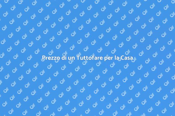 Costo e Vantaggi del Tuttofare