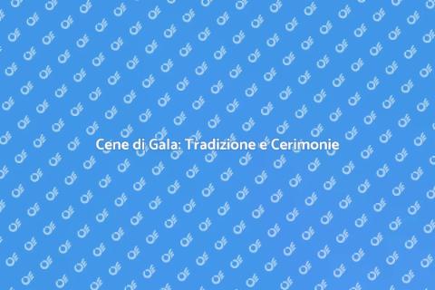 Servizio Tradizione per Cene di Gala