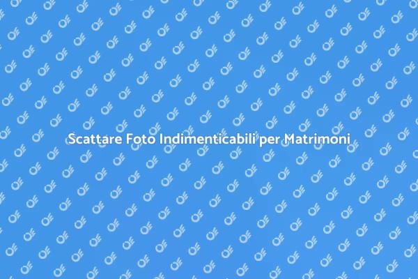 Guida alle Fotografie per Matrimoni