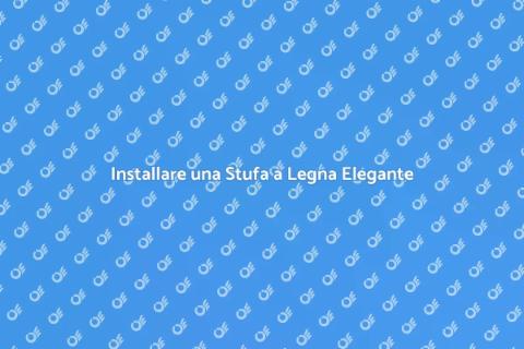 Stufa a Legna: Calore e Stile