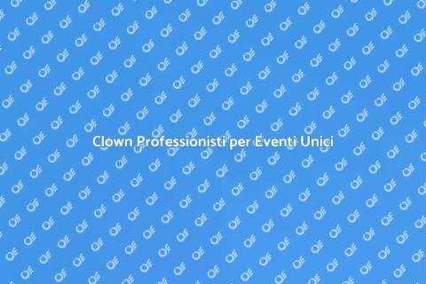 Animazione con Clown per Eventi