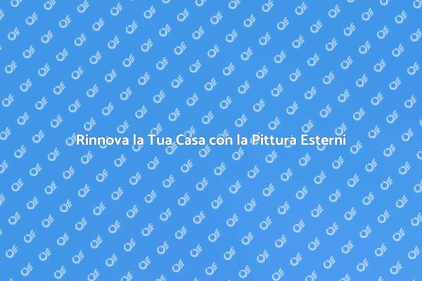L'Arte di Dipingere la Facciata della Casa