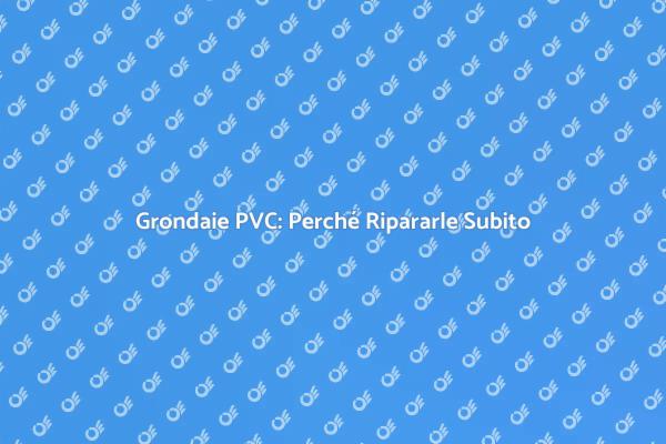 Come Rifare le Grondaie in PVC