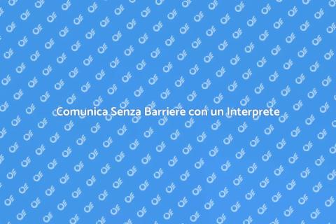 Interprete Qualificato Online: Comunica Bene