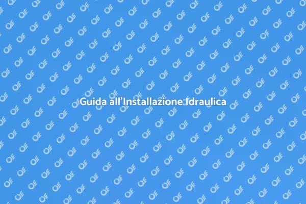 Come Installare un Impianto Idraulico