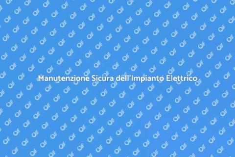 Riparare un Impianto Elettrico Sicuro
