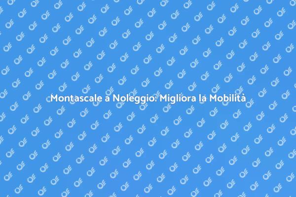 Montascale: Semplici Soluzioni per Tutti