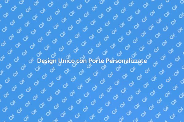 Trasforma i Tuoi Spazi con Porte Uniche