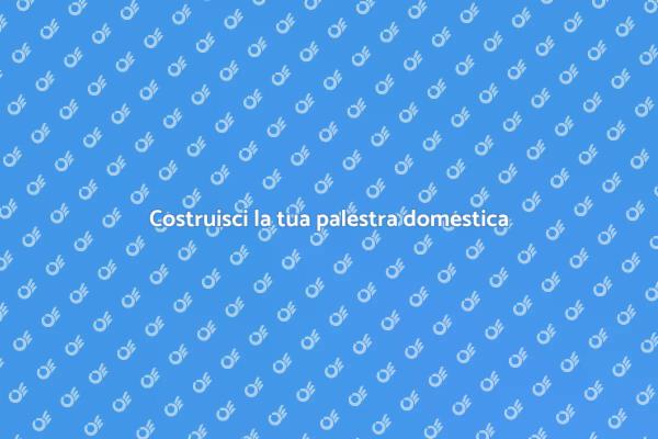 Allenati a casa: la tua palestra ideale