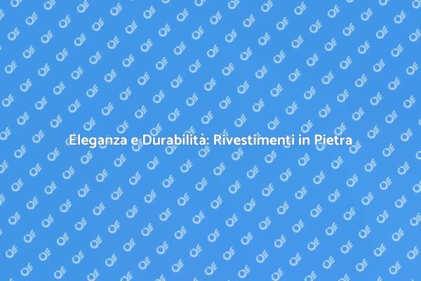 Trasforma i Tuoi Spazi con Pietra