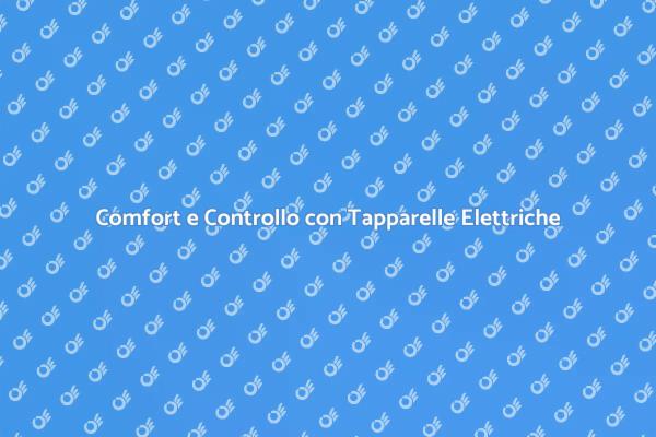 Innovazione e Comfort con Tapparelle Elettriche