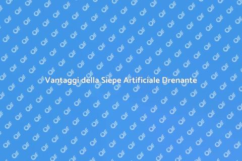Siepe Artificiale con Drenaggio Efficace