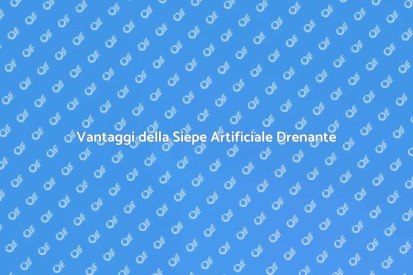 Perché Scegliere una Siepe Drenante?