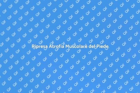 Terapia Atrofia Muscolare Piede