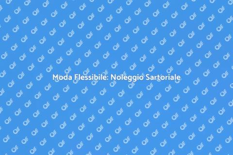 Noleggiare Abbigliamento da Sartoria