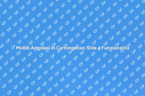 Mobile ad Angolo su Misura in Cartongesso