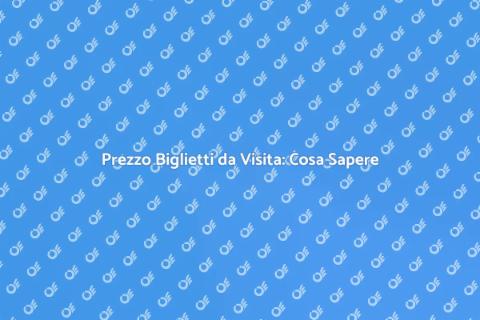 Costo Biglietto da Visita: Guida Essenziale