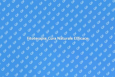 Fitoterapia: Salute dalla Natura