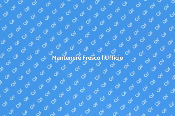 Ricarica Condizionatore: Comfort in Ufficio