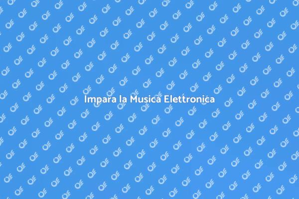 Scopri il Corso di Musica Elettronica