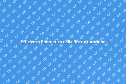 Diagnosi Energetica per Ristrutturazioni