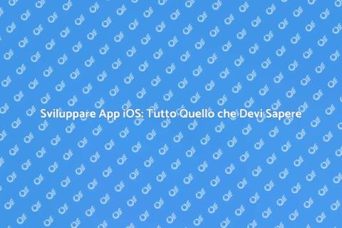 Creare un'App iOS: Guida Completa