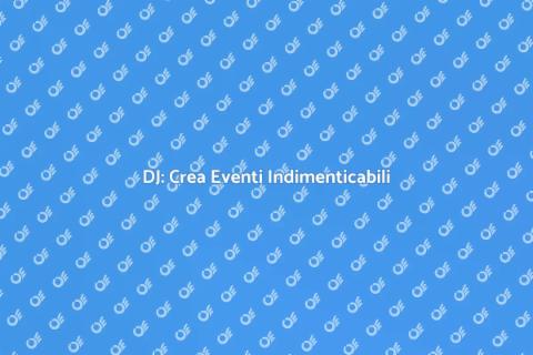 Corso di Gestione Eventi per DJ