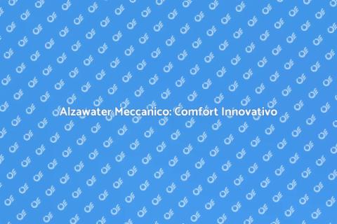 Alzawater Meccanico: Innovazione Casa