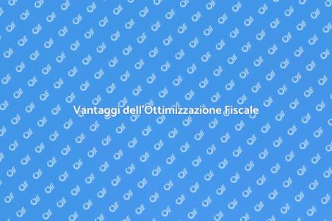 Ottimizzazione Fiscale: Risparmia Ora