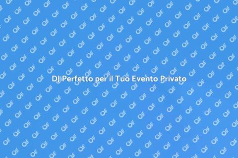 Noleggiare un DJ per il Tuo Evento
