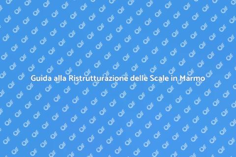 Ristrutturare Scale in Marmo