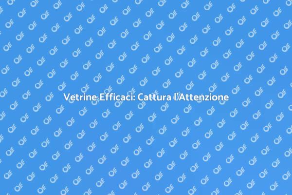Crea Vetrine che Vendono