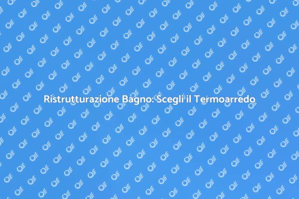 Termoarredo: Eleganza e Funzionalità in Bagno