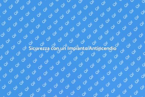 Impianto di Spegnimento Antincendio