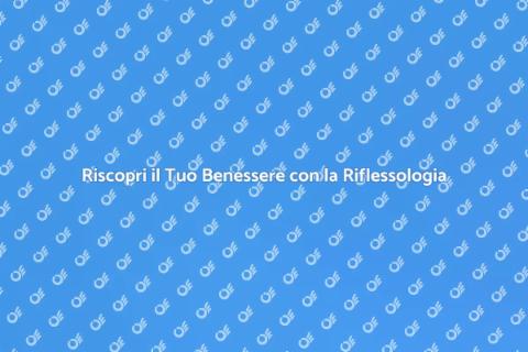 Riflessologia: Benessere e Relax