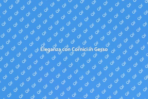 Rinnova gli Interni con Cornici in Gesso