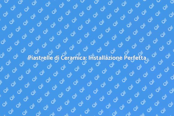 Installare Piastrelle di Ceramica con Stile