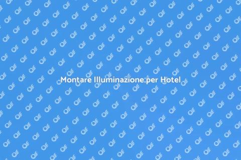 Illuminazione per Hotel e Resort